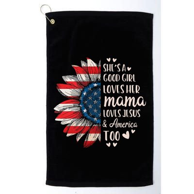 SheS A Good Girl Loves Her Mama Jesus America Golf Towel