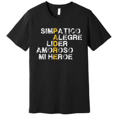 Spanish Acronym Gift For Fathers Day Premium T-Shirt