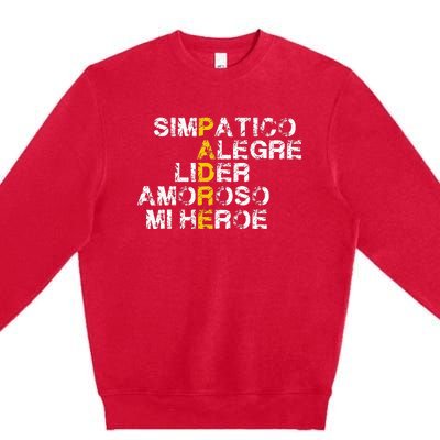 Spanish Acronym Gift For Fathers Day Premium Crewneck Sweatshirt