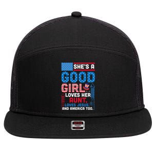 SheS A Good Girl Loves Her Aunt Loves Jesus And America Too 7 Panel Mesh Trucker Snapback Hat