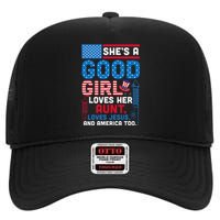 SheS A Good Girl Loves Her Aunt Loves Jesus And America Too High Crown Mesh Back Trucker Hat