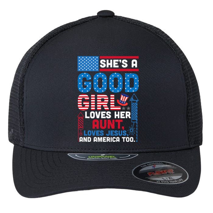 SheS A Good Girl Loves Her Aunt Loves Jesus And America Too Flexfit Unipanel Trucker Cap