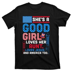 SheS A Good Girl Loves Her Aunt Loves Jesus And America Too T-Shirt