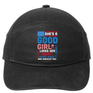 SheS A Good Girl Loves Her Aunt Loves Jesus And America Too 7-Panel Snapback Hat