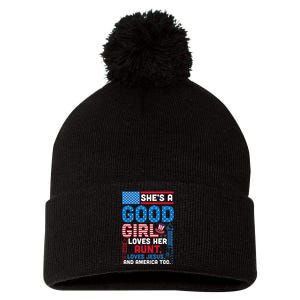 SheS A Good Girl Loves Her Aunt Loves Jesus And America Too Pom Pom 12in Knit Beanie