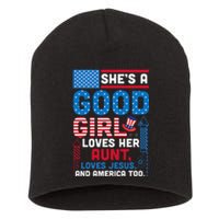 SheS A Good Girl Loves Her Aunt Loves Jesus And America Too Short Acrylic Beanie