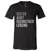 Sister Aunt Godmother Legend Auntie Godparent Proposal V-Neck T-Shirt