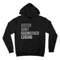 Sister Aunt Godmother Legend Auntie Godparent Proposal Tall Hoodie