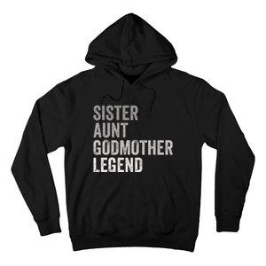 Sister Aunt Godmother Legend Auntie Godparent Proposal Hoodie