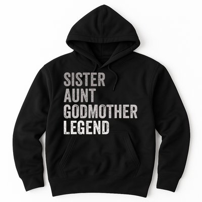 Sister Aunt Godmother Legend Auntie Godparent Proposal Hoodie