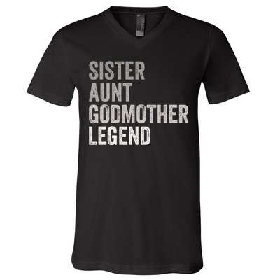 Sister Aunt Godmother Legend Auntie Godparent Proposal V-Neck T-Shirt