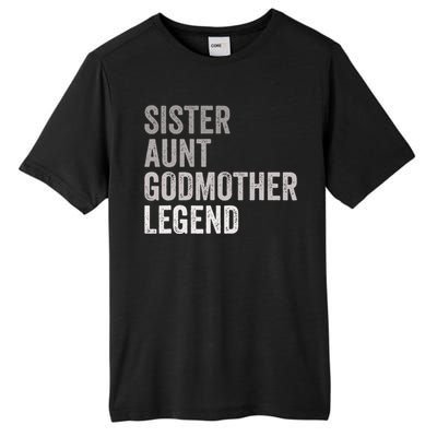 Sister Aunt Godmother Legend Auntie Godparent Proposal Tall Fusion ChromaSoft Performance T-Shirt