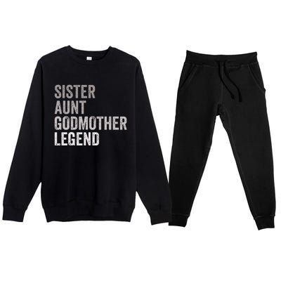 Sister Aunt Godmother Legend Auntie Godparent Proposal Premium Crewneck Sweatsuit Set