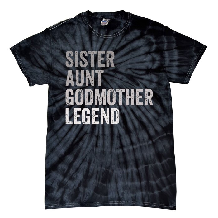 Sister Aunt Godmother Legend Auntie Godparent Proposal Tie-Dye T-Shirt