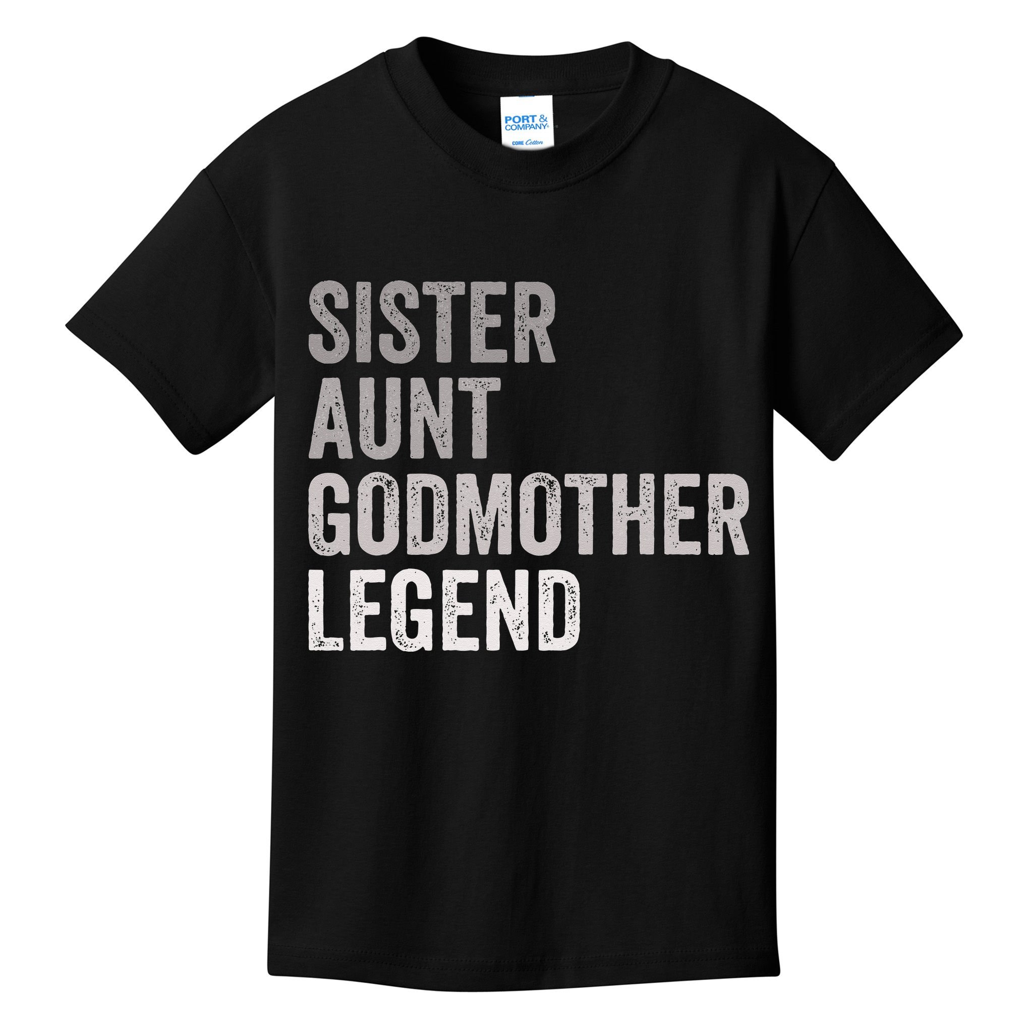 Sister Aunt Godmother Legend Auntie Godparent Proposal Kids T-Shirt