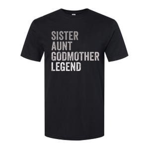 Sister Aunt Godmother Legend Auntie Godparent Proposal Softstyle CVC T-Shirt