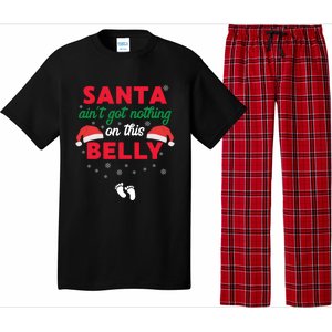 Santa AinT Got Nothing On This Belly Funny Pregnant Gift Pajama Set