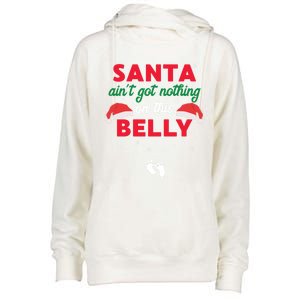 Santa AinT Got Nothing On This Belly Funny Pregnant Gift Womens Funnel Neck Pullover Hood