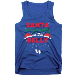 Santa AinT Got Nothing On This Belly Funny Pregnant Gift Tank Top