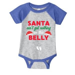 Santa AinT Got Nothing On This Belly Funny Pregnant Gift Infant Baby Jersey Bodysuit