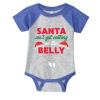 Santa AinT Got Nothing On This Belly Funny Pregnant Gift Infant Baby Jersey Bodysuit