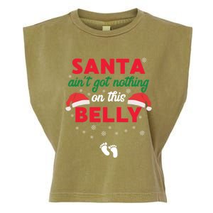 Santa AinT Got Nothing On This Belly Funny Pregnant Gift Garment-Dyed Women's Muscle Tee