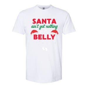 Santa AinT Got Nothing On This Belly Funny Pregnant Gift Softstyle CVC T-Shirt