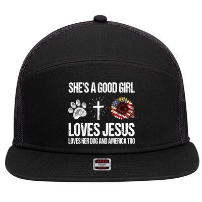She's A Good Girl Loves Jesus Loves Her Dog And America Too 7 Panel Mesh Trucker Snapback Hat