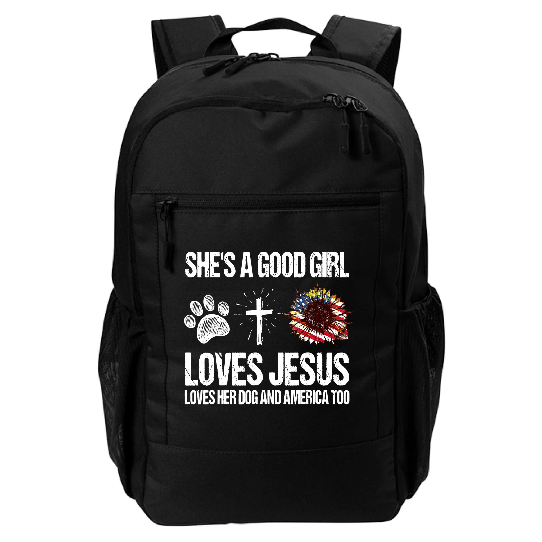 She's A Good Girl Loves Jesus Loves Her Dog And America Too Backpack