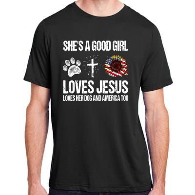 She's A Good Girl Loves Jesus Loves Her Dog And America Too Adult ChromaSoft Performance T-Shirt