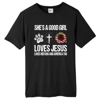 She's A Good Girl Loves Jesus Loves Her Dog And America Too Tall Fusion ChromaSoft Performance T-Shirt