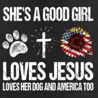 She's A Good Girl Loves Jesus Loves Her Dog And America Too Hat