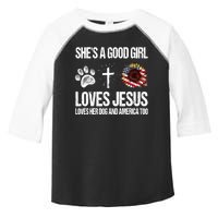 She's A Good Girl Loves Jesus Loves Her Dog And America Too Toddler Fine Jersey T-Shirt