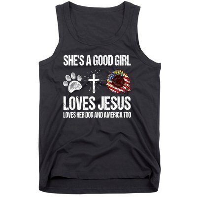 She's A Good Girl Loves Jesus Loves Her Dog And America Too Tank Top