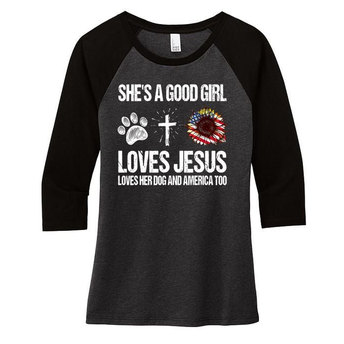 She's A Good Girl Loves Jesus Loves Her Dog And America Too Women's Tri-Blend 3/4-Sleeve Raglan Shirt