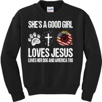 She's A Good Girl Loves Jesus Loves Her Dog And America Too Kids Sweatshirt