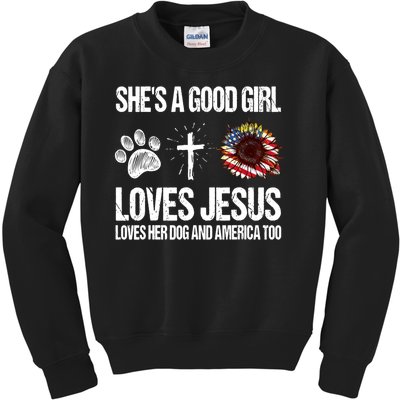 She's A Good Girl Loves Jesus Loves Her Dog And America Too Kids Sweatshirt