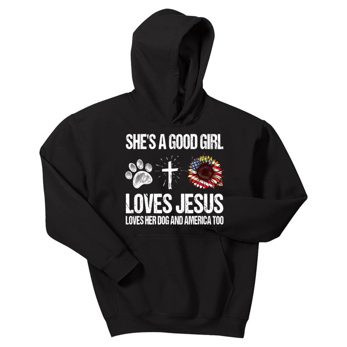 She's A Good Girl Loves Jesus Loves Her Dog And America Too Kids Hoodie