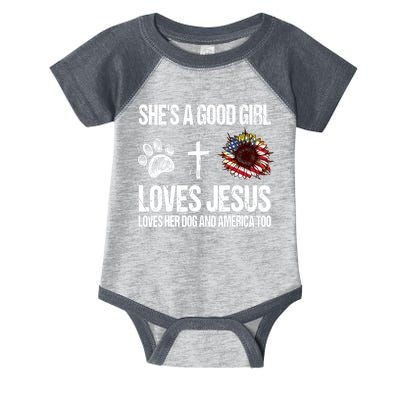 She's A Good Girl Loves Jesus Loves Her Dog And America Too Infant Baby Jersey Bodysuit