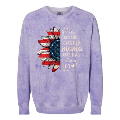 Shes A Good Girl Loves Her Mama Jesus America Colorblast Crewneck Sweatshirt