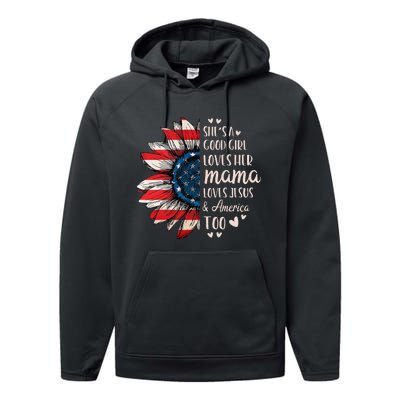 Shes A Good Girl Loves Her Mama Jesus America Performance Fleece Hoodie