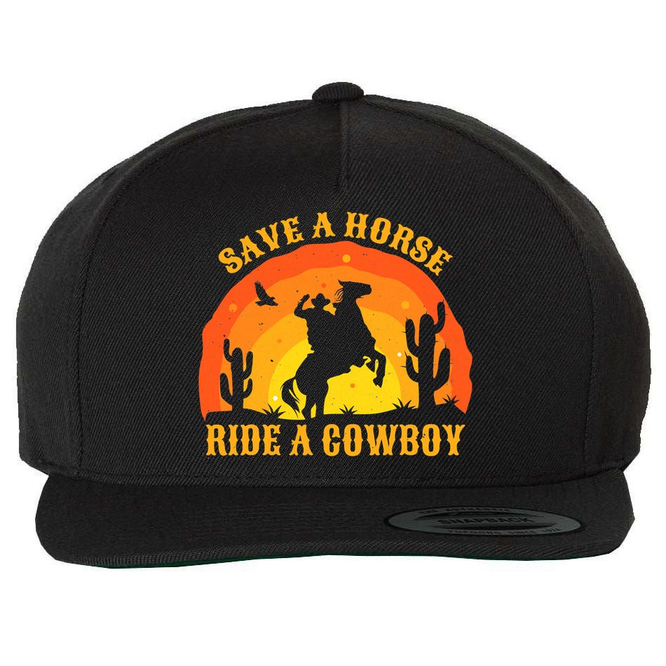Save A Horse Ride Me A Cowboy Wool Snapback Cap