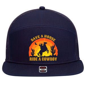 Save A Horse Ride Me A Cowboy 7 Panel Mesh Trucker Snapback Hat