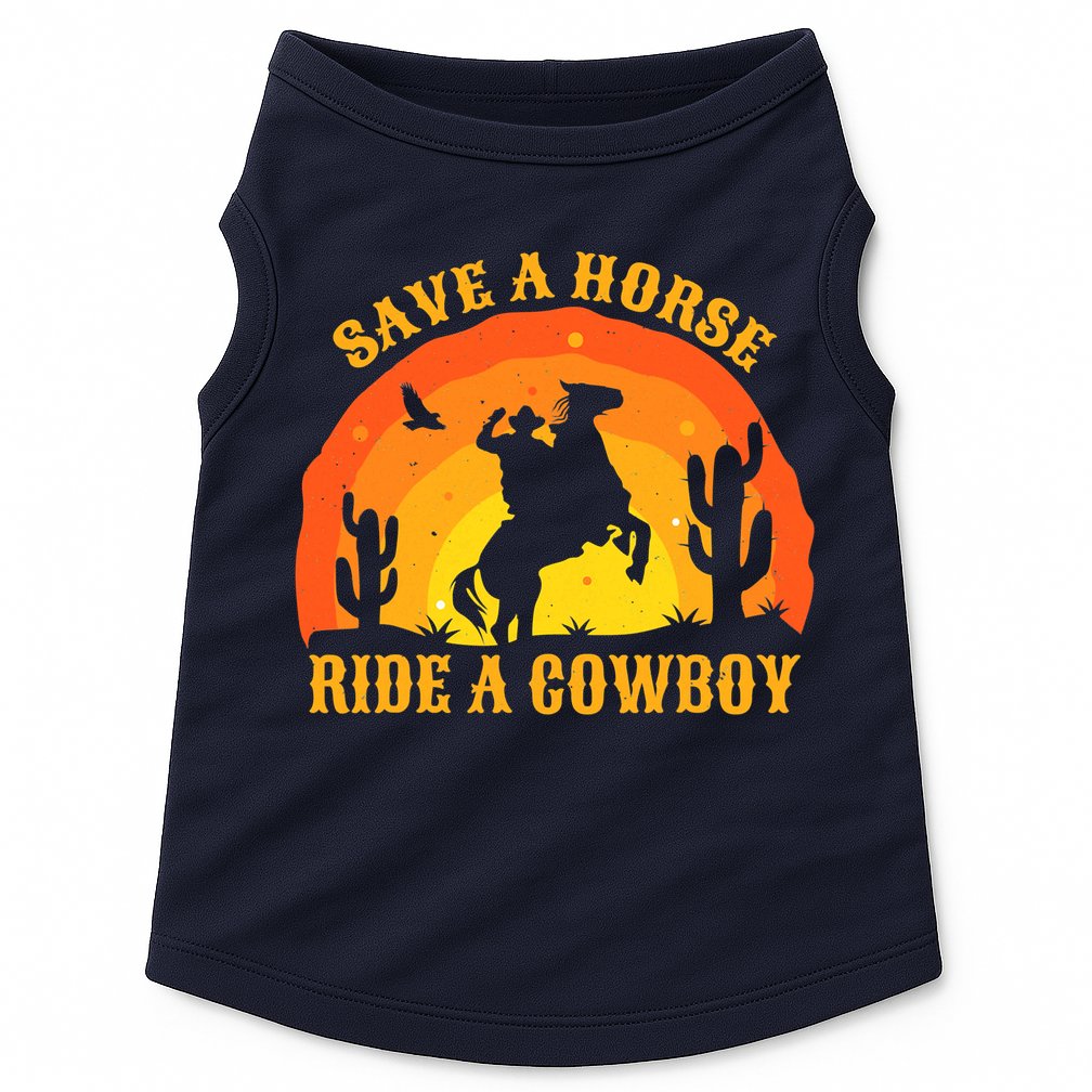 Save A Horse Ride Me A Cowboy Doggie Tank