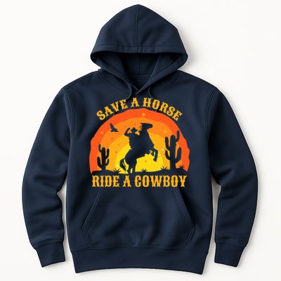 Save A Horse Ride Me A Cowboy Hoodie