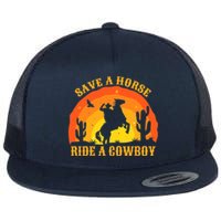 Save A Horse Ride Me A Cowboy Flat Bill Trucker Hat