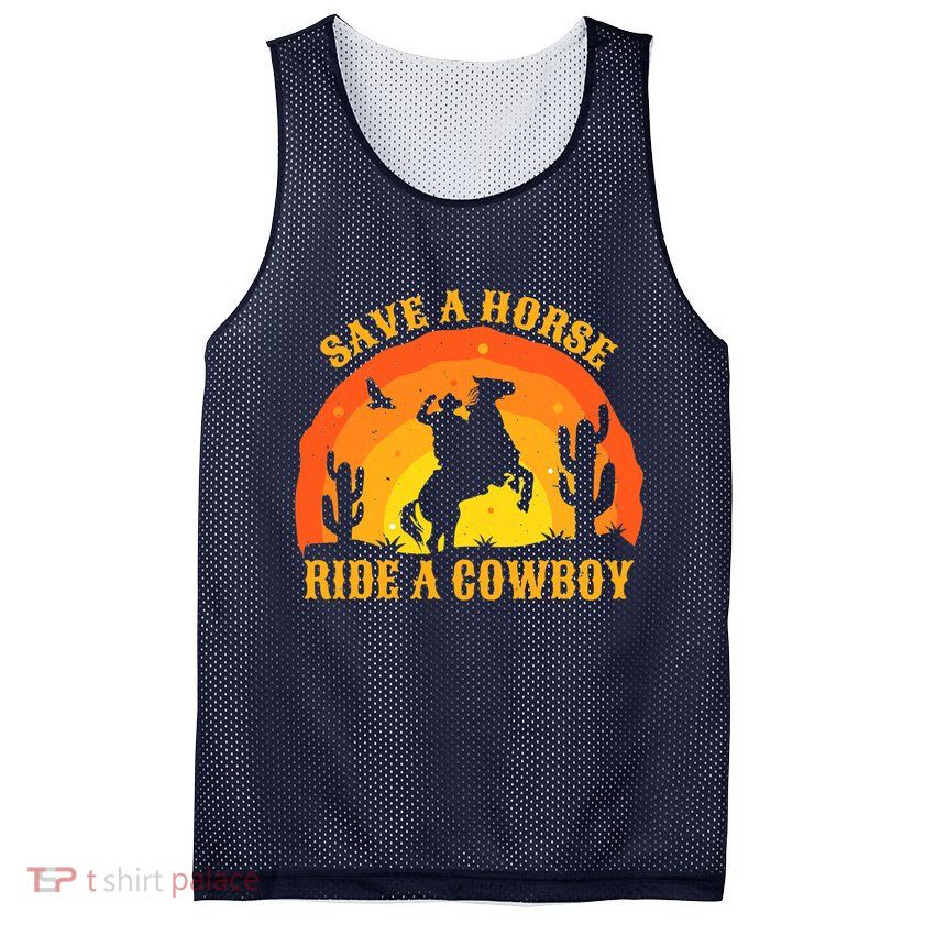 Save A Horse Ride Me A Cowboy Mesh Reversible Basketball Jersey Tank