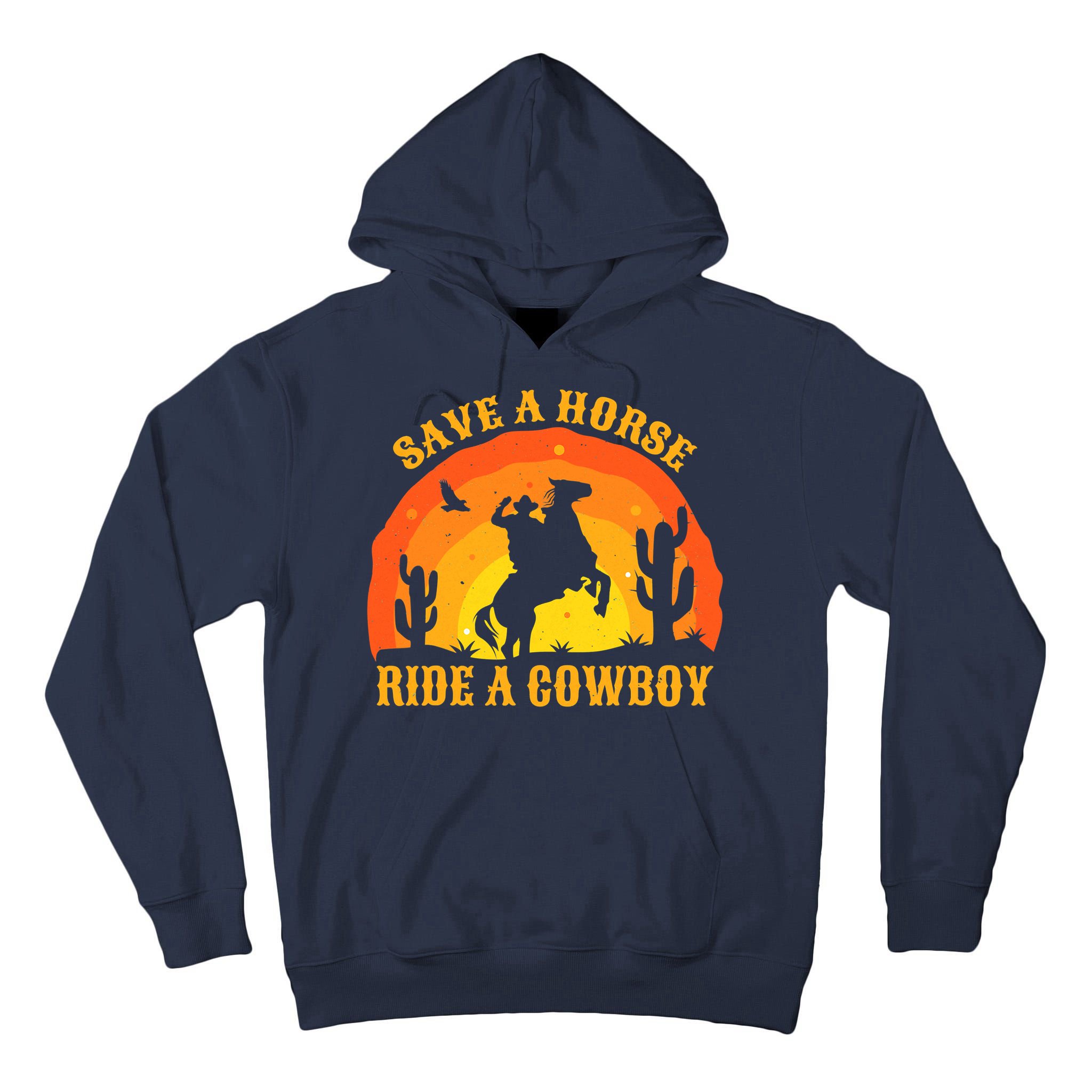 Save A Horse Ride Me A Cowboy Tall Hoodie