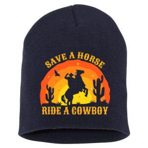 Save A Horse Ride Me A Cowboy Short Acrylic Beanie