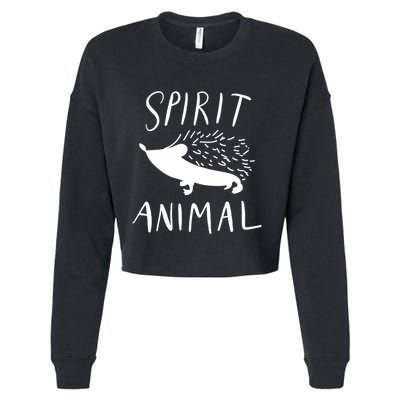 Spirit Animal Hedgehog Gift Funny Gift Cropped Pullover Crew